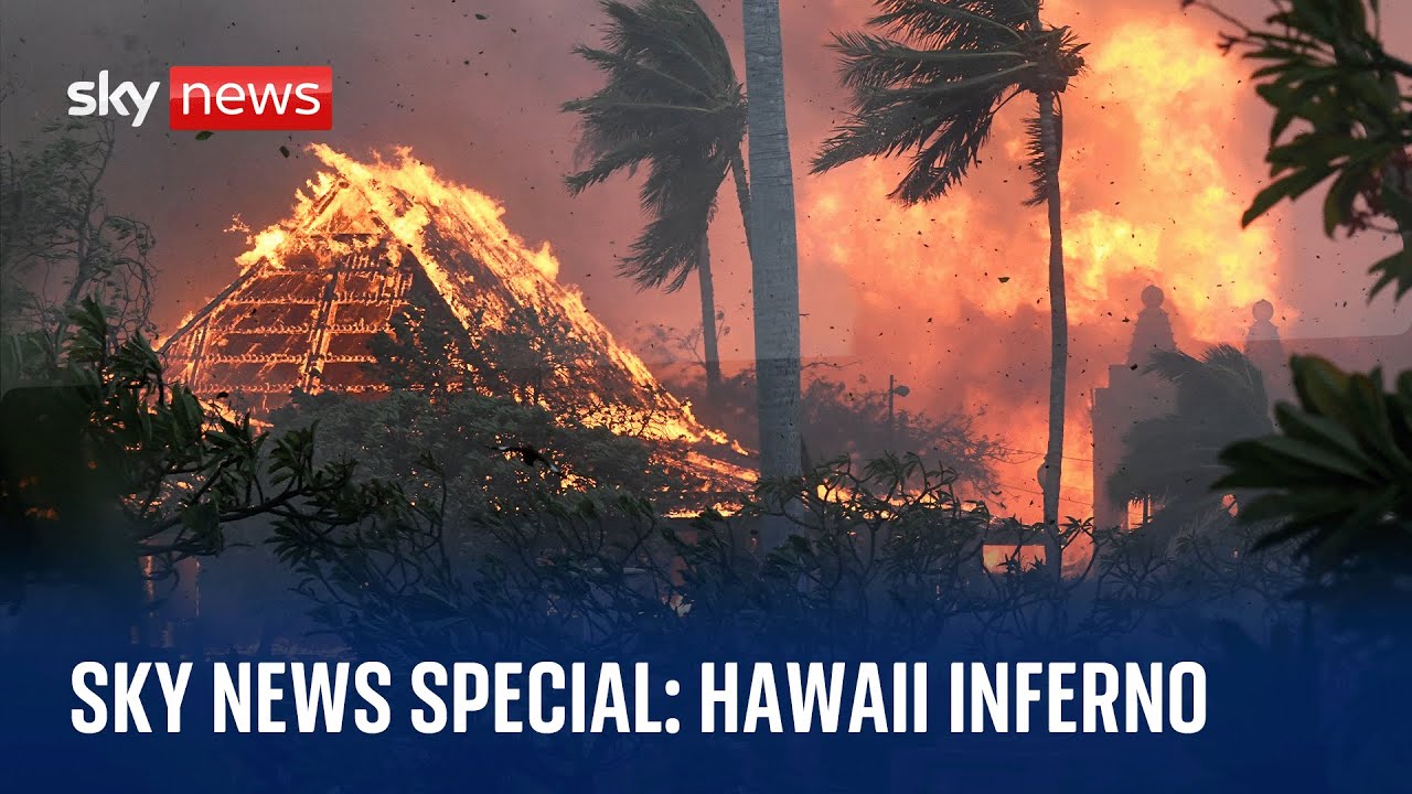 Watch Sky News Special Programme: Hawaii Inferno