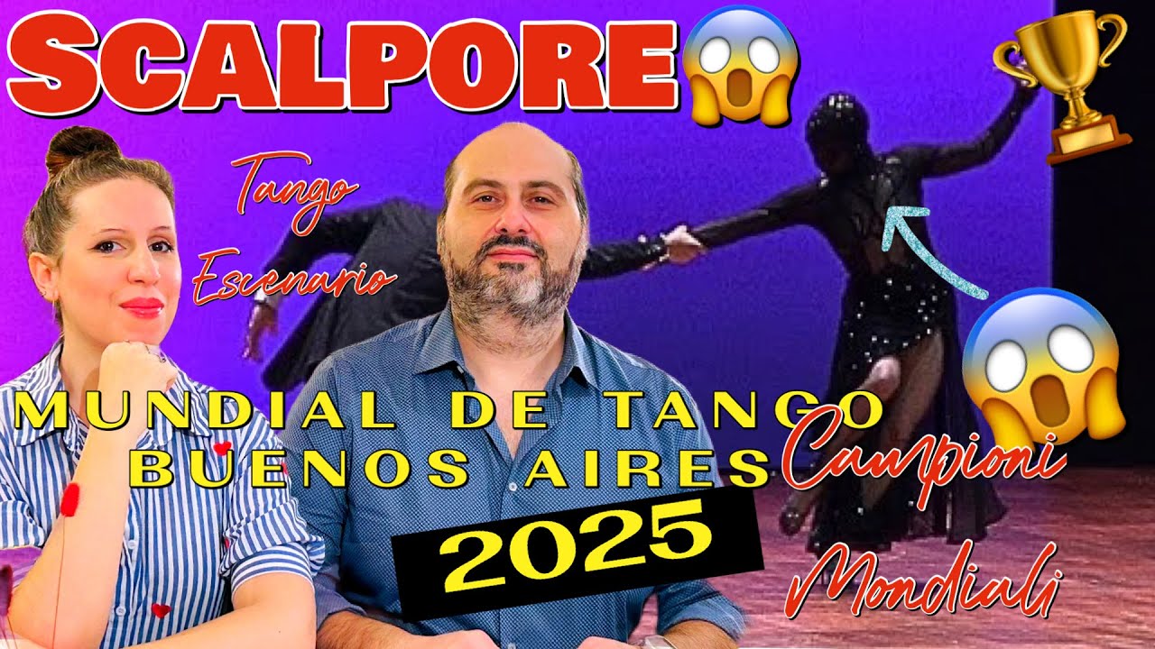 😱‼️REACTION SCALPORE‼️ DEI VINCITORI DEL MUNDIAL DE TANGO CAT. ESCENARIO 2025 A BUENOS AIRES 