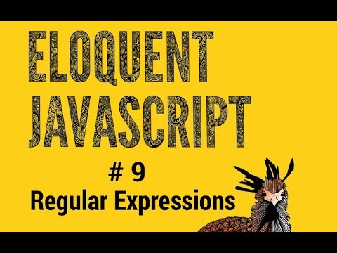 Eloquent Javascript 9 Regular Expression Tutorial Pt 1