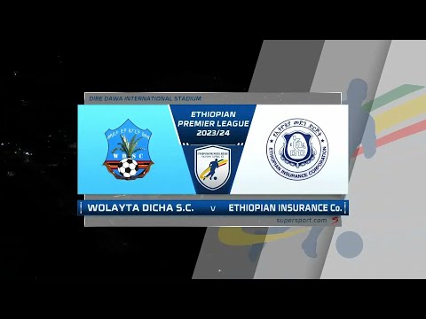 Wolayta Dicha SC v Ethiopian Insurance Co | Match Highlights | Ethiopian Premier League