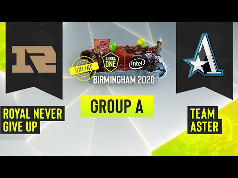Dota2 - Royal Never Give Up vs. Team Aster - Game 1 - ESL One Birmingham 2020 - Group A - CN