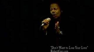 Robert Gee  Singing - I Don't Want To Lose Your Love