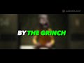 The Grinch THE GRINCH Trippie Redd Remix