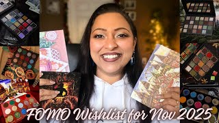 MY FOMO MAKEUP WISHLIST FOR NOV 2025 | SMITHY SONY