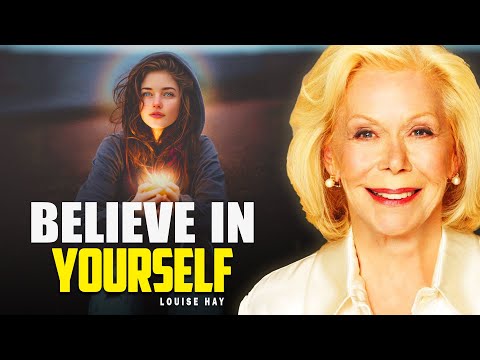 Louise Hay: Even When It Seems Impossible, Believe in Yourself Anyway