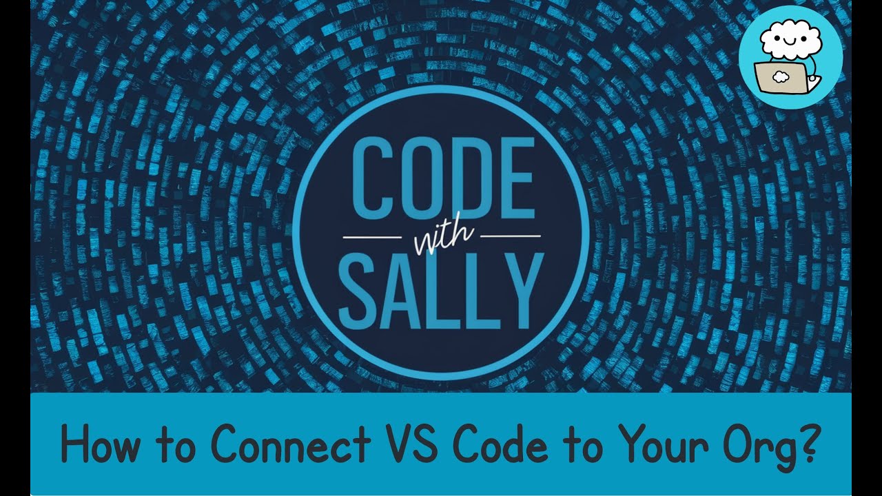 How to Connect VS Code to Salesforce Org | English Series