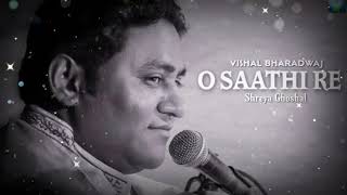 O Saathi Re | Omkara | Vishal Bhardwaj | Shreya Ghoshal | Song Cover By | Samiullah Khan