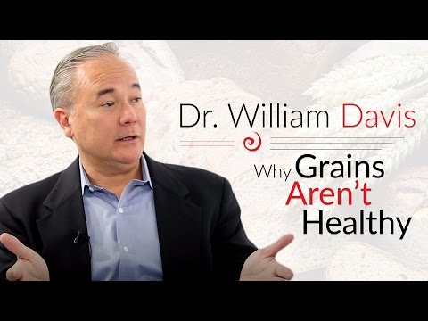 William Davis, MD, on Why Grains May Not Be For Everyone | IIN Depth