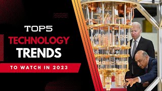 Top5 Technology Trend To Watch In 2023
