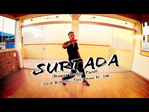 SURTADA REMIX (BregaFunk) - Dadá Boladão, Tati Zaqui feat OIK | Coreografia CAD