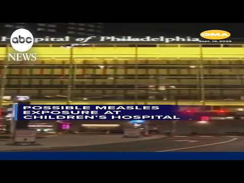Possible measles exposure at Philadelphia children's hospital