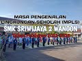 Masa Pengenalan Lingkungan Sekolah MPLS Siswa Baru SMK Sriwijaya 2 Wangon TP 2022 2023