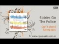 Babies Go The Police - Can´t stand losing you