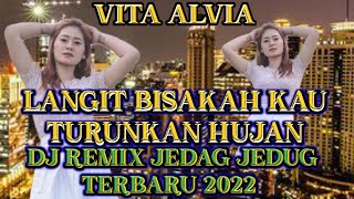 Download lagu LANGIT BISAKAH KAU TURUNKAN HUJAN - VITA ALVIA DJ REMIX 2022 mp3 Download lagu LANGIT BISAKAH KAU TURUNKAN HUJAN - VITA ALVIA DJ REMIX 2022 mp3