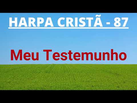 Harpa Cristã - 87 - Meu Testemunho - Levi - com letra