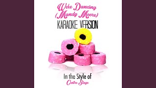 We're Dancing (Mandy Moore) (In the Style of Centre Stage) (Karaoke Version)