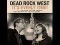 ★DEAD ROCK WEST★ 'Ain't No Grave'