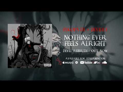 SYKOPATH x DEVILRY - NOTHING EVER FEELS ALRIGHT (OFFICIAL AUDIO)