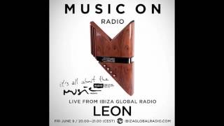 Leon - It's All About The Music @ Ibiza Global Radio 09-06-17