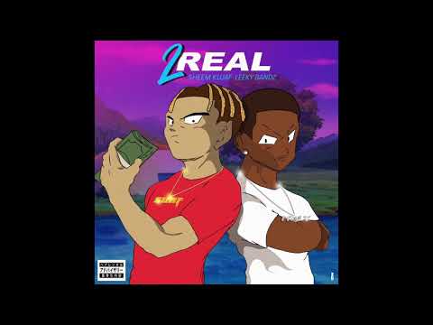 Sheem Kluaf x Leeky Bandz - 2 Real (Prod. Stats & Rubi Rosad)