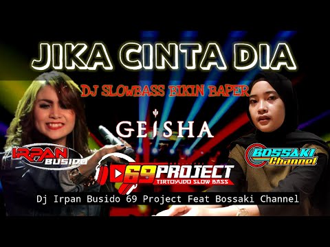 dj-jika-cinta-dia-irpan-busido_69-project-ft-bossaki-channel