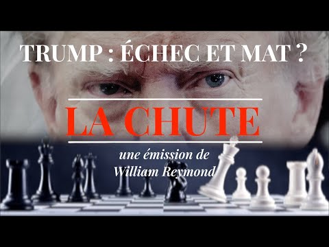 La Chute - Trump : Échec et mat ? (direct)
