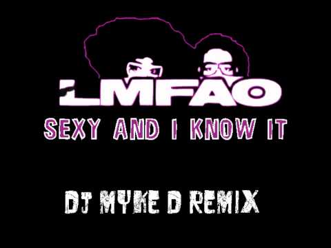 LMFAO - Sexy and I Know It (DJ Myke D Remix and Reedit)