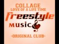 Collage - love Of A Lifetime (Original Club mix ).
