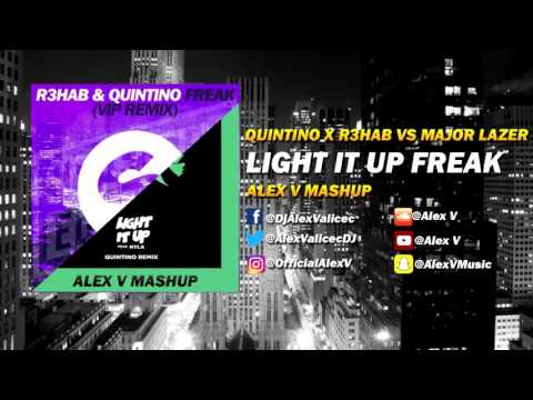 Quintino x R3hab Vs Major Lazer - Light It Up Freak ( Alex V Mashup )