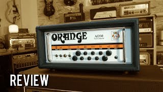 Video thumbnail for Orange AD30 TCH - Review (Orange Series 5/10) by EytschPi42