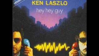 Ken Laszlo - Hey Hey Guy (best audio)