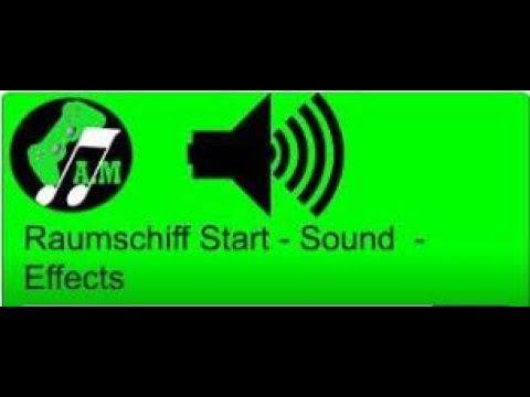 Raumschiff Start - Sound  - Effects