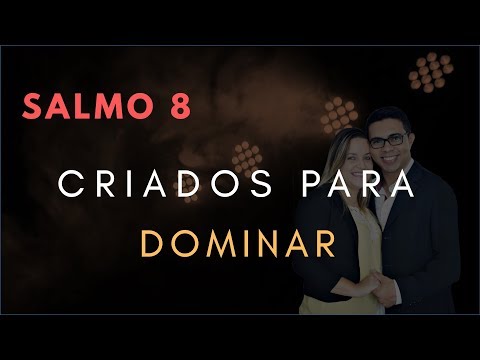 Psalm 8 Study: Created to DOMINATE (Bible Explained)