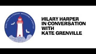 PFLW 2022: Gala Opening Event - Kate Grenville in conversation with Hilary Harper