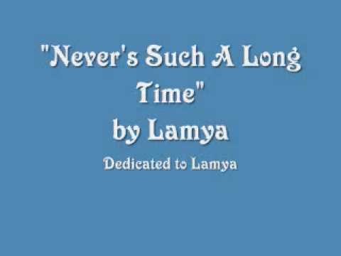 Never's Such A Long Time by Lamya