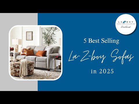 Find Your Perfect Match: 5 Best La-Z-Boy Sofas of 2025
