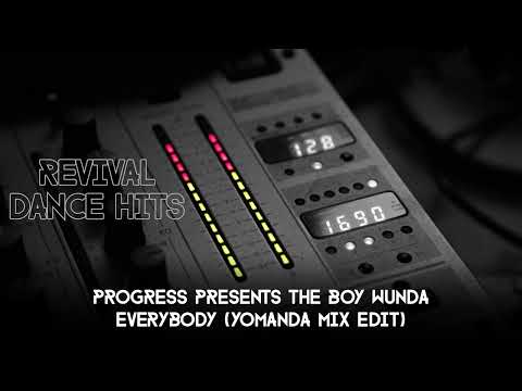 Progress Presents The Boy Wunda - Everybody (Yomanda Mix Edit) [HQ]