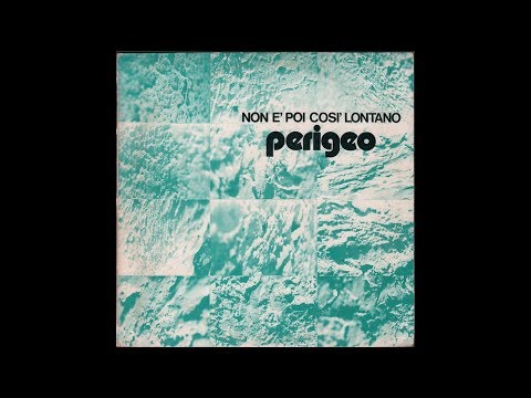 Perigeo - Non È Poi Così Lontano (1976) full Album