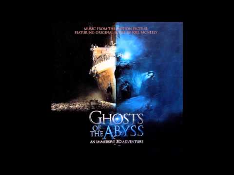 Ghosts of the Abyss - Joel McNeely -  Main Title - Soundtrack