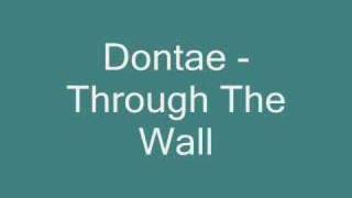 Dontae - Through The Wall