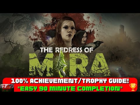 The Redress of Mira - 100% Achievement/Trophy Guide! *EASY 90 Min Completion*