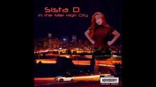 Sista D - Give Me A Chance Featuring Tha L.O.C