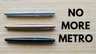 I don't recommend the Pilot Metropolitan anymore. Here's why...