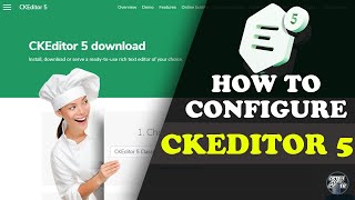How To Setup Ckeditor 5 On Your Website || CKEditor Quick Start Guide