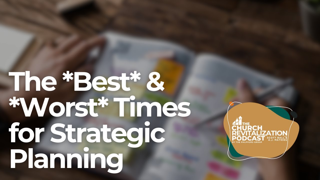 The Best and Worst Time for Strategic Planning