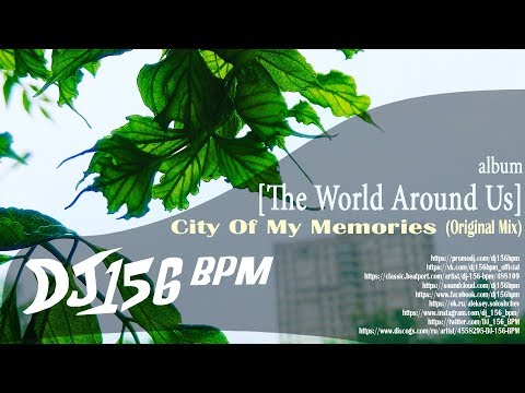 DJ 156 BPM - City Of My Memories (Original Mix)