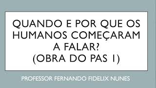 ANÁLISE DA OBRA QUANDO E POR QUE OS HUMANOS COMEÇARAM A FALAR? - OBRA DO PAS 1 DA UnB