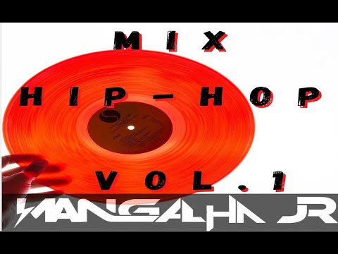 MIX HIP HOP VOL.1 DJ MANGALHA JR