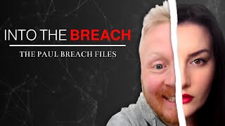 Into The Breach: The Paul Breach Files