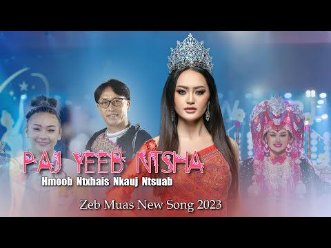 Zeb Muas - Paj Yeeb Ntsha Hmoob Niam Nkauj Ntsuab (Nkauj Tawm Tshiab 2023)